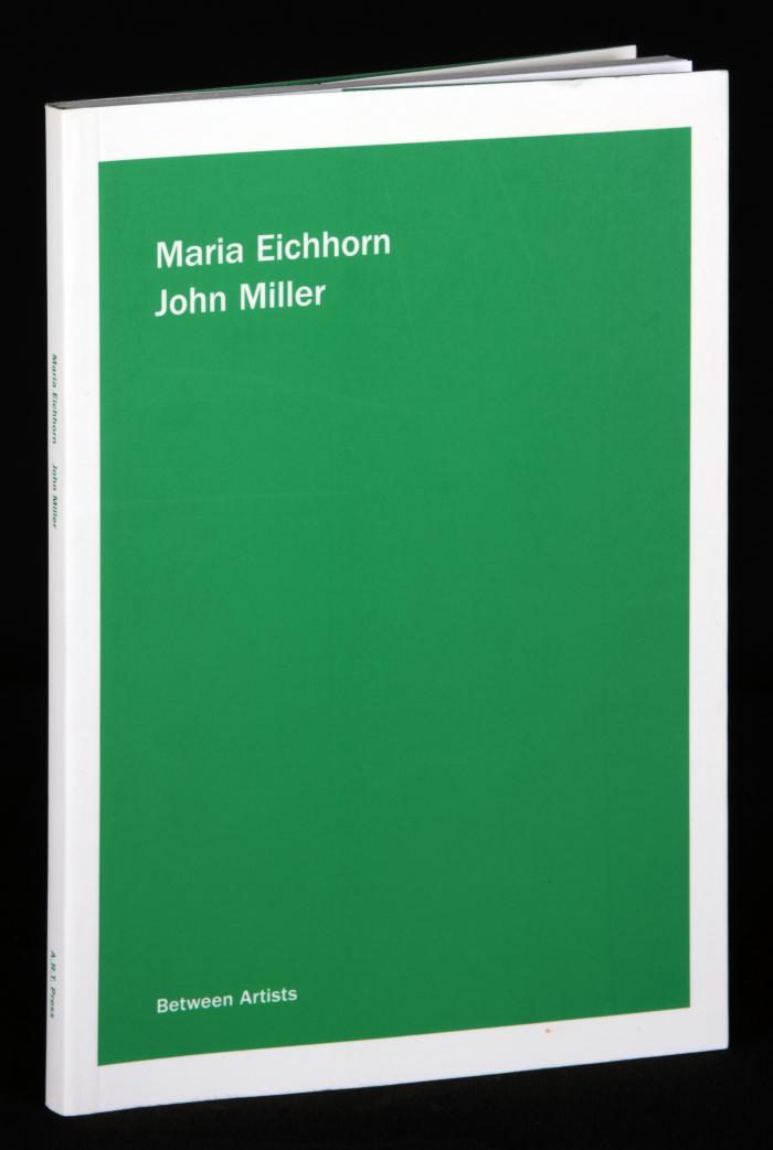 Maria Eichhorn. Jonh Miller. Between Artists